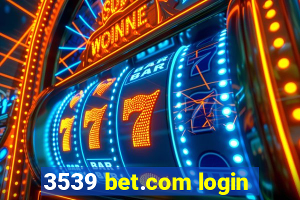 3539 bet.com login